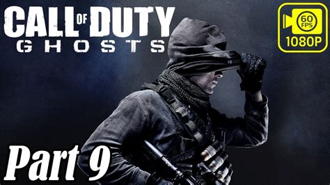 Call Of Duty® Ghosts Gameplay Walkthrough Part 9 Campaign Mission 9