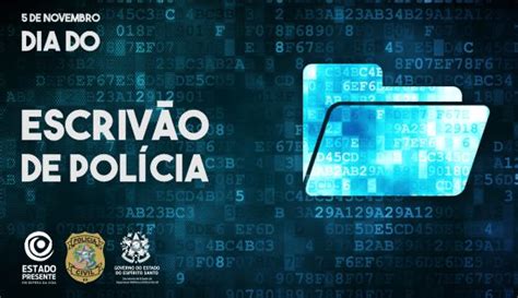 Pces Dia Do Escriv O De Pol Cia Comemorado H Anos No Estado