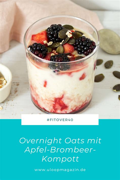 Rezept Overnight Oats Mit Apfel Brombeer Kompott ULoop Magazin