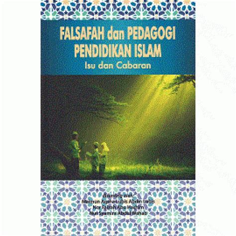 Falsafah Dan Pedagogi Pendidikan Islam Isu Dan Cabaran