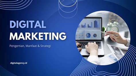 Apa Itu Digital Marketing Pengertian Manfaat Dan Contoh Strategi