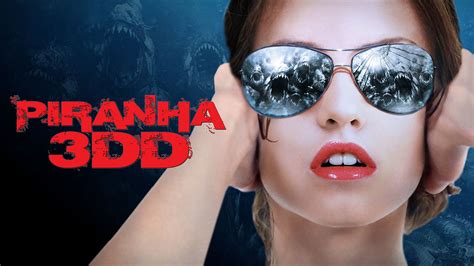 Watch And Download Piranha 3dd 2012 Year Full Hd Movie Online Xstream