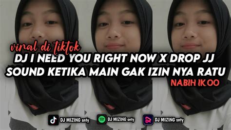 Dj I Need You Right Now X Dro Jj Sound Nabih Ikoo Viral Di Tiktok Youtube