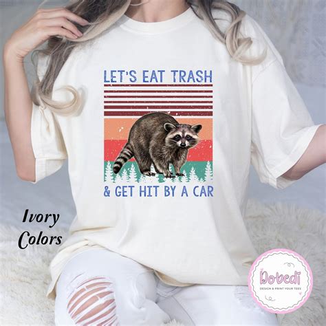 Raccoon Lets Eat Trash Get Hit By A Car Vintage Comfort Colors T Shirt Raccoon Shirt Opossum