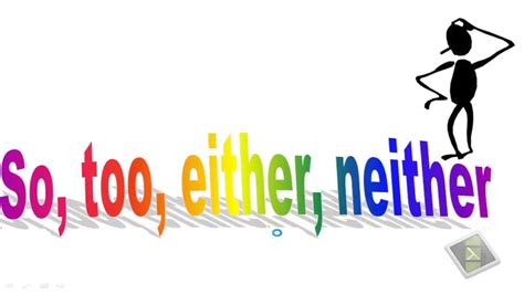 So Too Either Neither Responses الرد بإستخدام Youtube