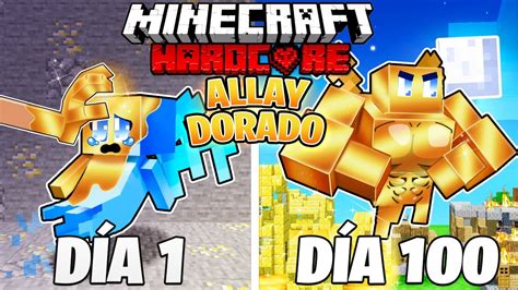 SOBREVIVÍ 100 DÍAS como UN ALLAY DORADO en MINECRAFT HARDCORE YouTube