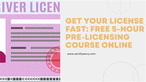 Get Your License Fast Free 5 Hour Pre Licensing Course Online Certify Savvy