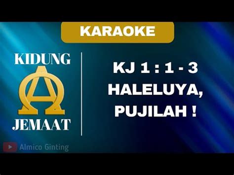 KIDUNG JEMAAT KJ 001 1 3 HALELUYA PUJILAH KARAOKE