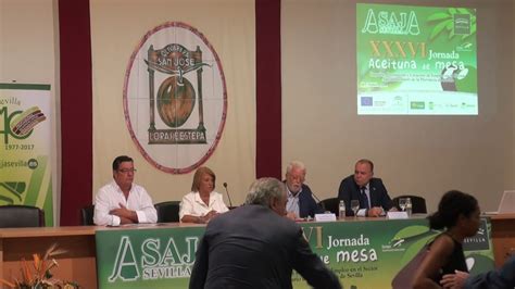 Xxxvi Jornada De Aceituna De Mesa De Asaja Sevilla Youtube