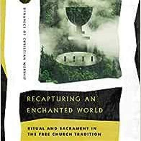 Stream View PDF Recapturing An Enchanted World Ritual And Sacrament In