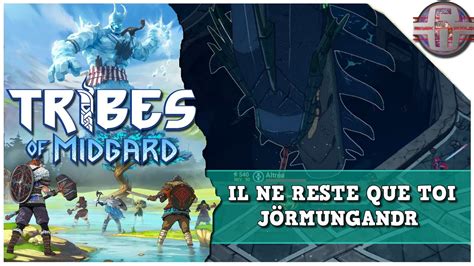 IL NE RESTE QUE TOI JÖRMUNGANDR MODE SURVIE FIN TRIBES OF MIDGARD