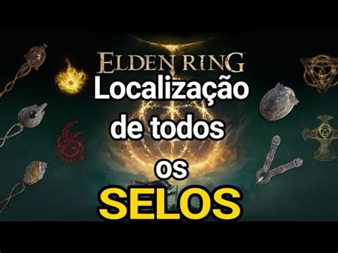 Elden Ring Localização de todos o Selos YouTube