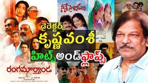 Director Krishna Vamshi Hits And Flops All Movies List Upto