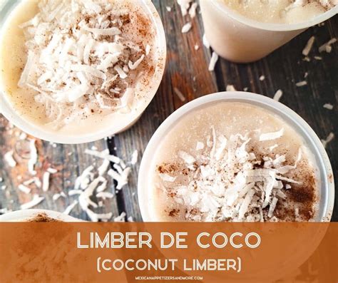 Limber de Coco - Mexican Appetizers and More!