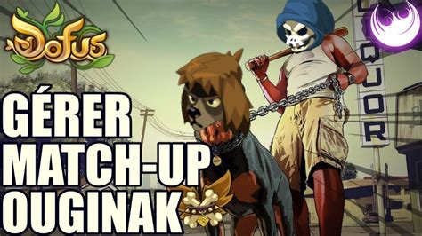 DOFUS Gérer le match up sram vs ouginak YouTube