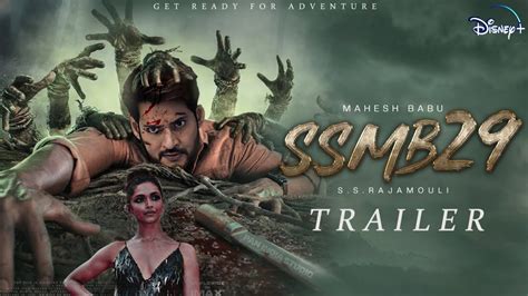 Ssmb 29 Trailor Ss Rajamouli Mahesh Babu Deepika Padukone Disney Youtube