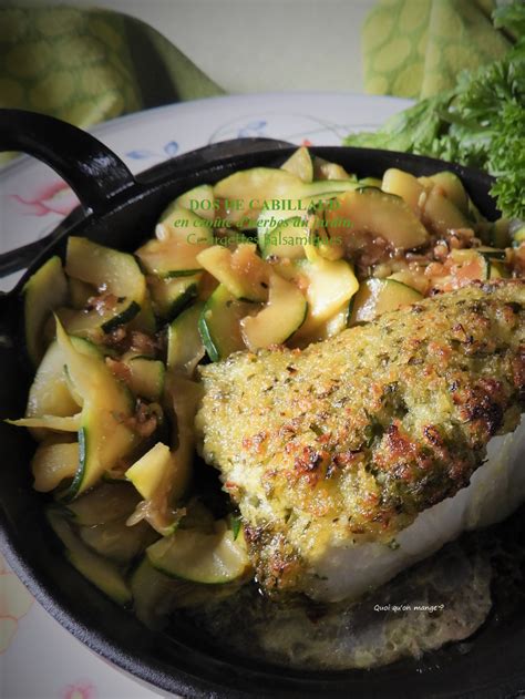 Dos de cabillaud en croûte dherbes du jardin courgettes balsamiques