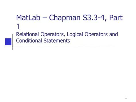 Ppt Matlab Chapman S33 4 Part 1 Relational Operators Logical