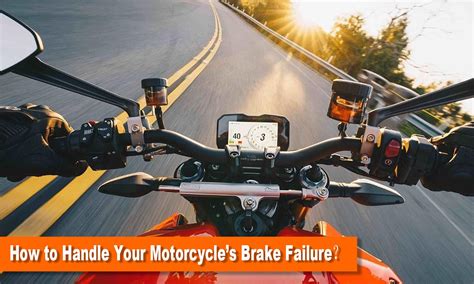 How to Handle Your Motorcycle’s Brake Failure? Expert Guide