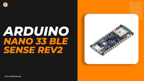 original Arduino Nano 33 BLE Sense Rev2 - A BLE Board