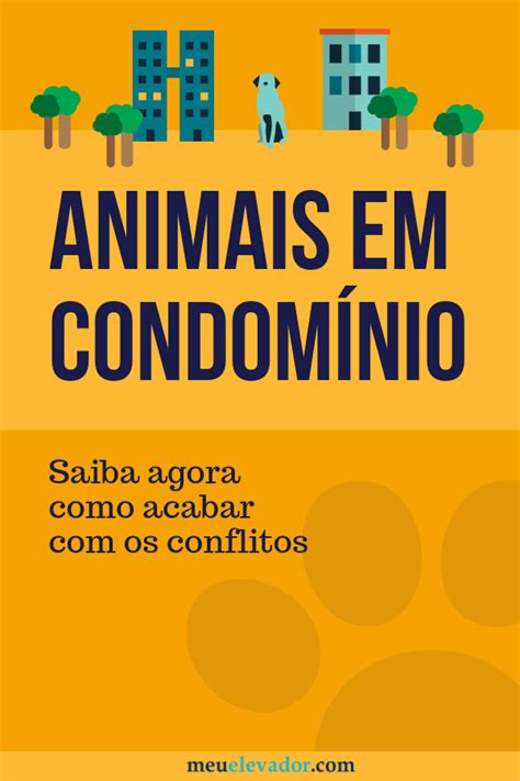 Animais em condomínio Como acabar os conflitos