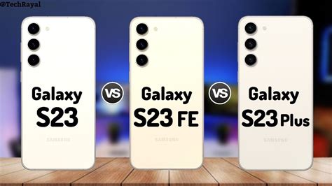 Samsung S23 Vs Samsung S23 FE Vs Samsung S23 Plus Price Camera