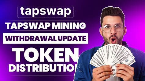 Tapswap Mining App Token Distribution TapSwap Withdraw New Update