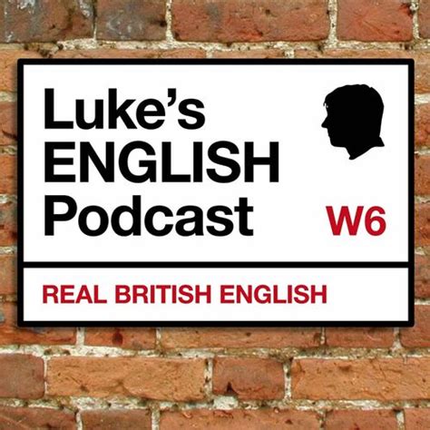 Podcast Luke S English Podcast Learn British English With Luke