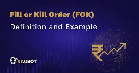 Fill Or Kill Order Fok Definition And Example Xaubot