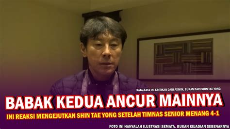 Menggegerkan Publik Diluar Dugaan Shin Tae Yong Malah Bilang Begini