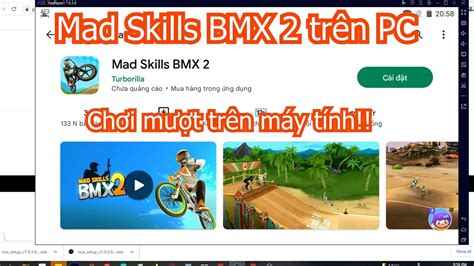 Cách tải Mad Skills BMX 2 trên Máy tính Laptop Windows tốt nhất 2023