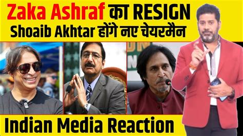 Indian Media On Zaka Ashraf Resign Vikrant Gupta On Zaka Ashraf