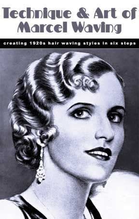 Technique And Art Of Marcel Waving Creating 1920s Hair Waving Styles