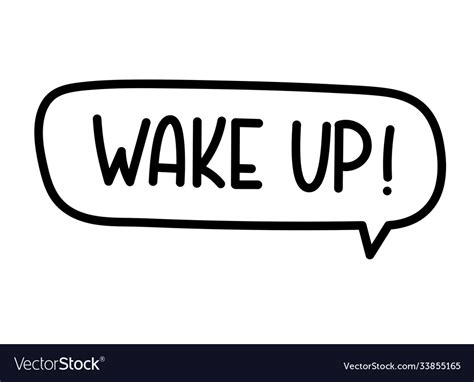 Wake Up Handwritten Text In Speech Bubble Vector Image