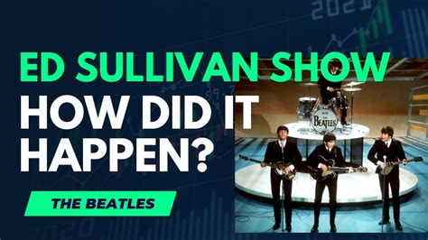 The Beatles On The Ed Sullivan Show How Did It Happen YouTube