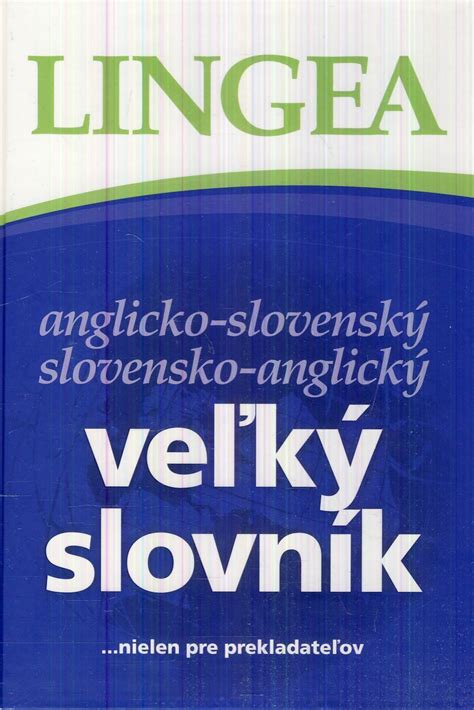 ANGLICKO SLOVENSKÝ SLOVENSKO ANGLICKÝ VEĽKÝ SLOVNÍK Pod Vŕškom