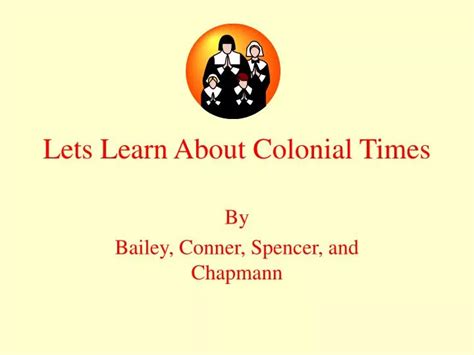 Ppt Lets Learn About Colonial Times Powerpoint Presentation Free