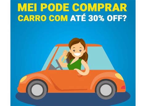 Mei Pode Comprar Carro Km Desconto Cnpj De At