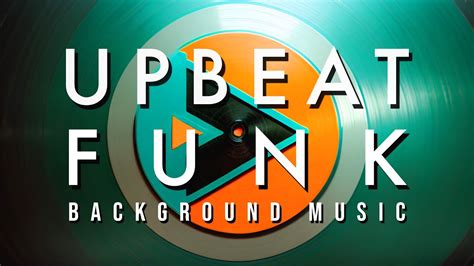 Upbeat Funk Background Music For Videos Promos Vlogs Youtube