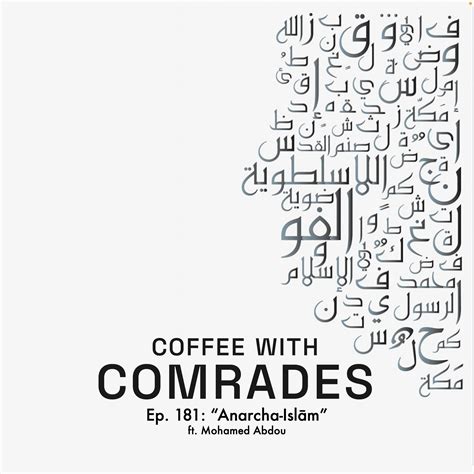 Coffee With Comrades On Twitter Ep 181 Anarcha Islām Ft