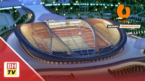 Stadium Shah Alam Baharu Lebih Moden Bertaraf Dunia Youtube