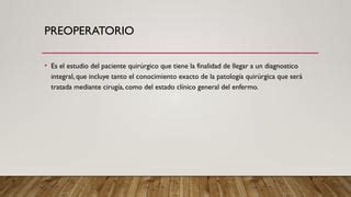 Preoperatorio Y Postoperatorio Procesos Ppt