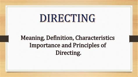 DIRECTING Meaning Definition Characteristics Importance And