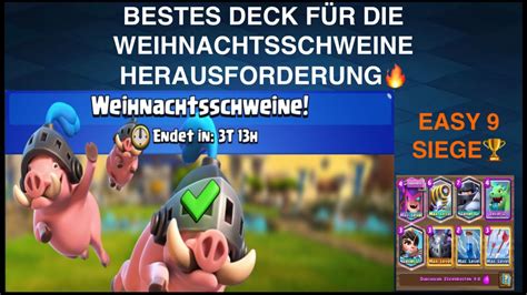 Das Beste Deck FÜr Die Schweinerennen Herausforderung🔥 Easy 9 Siege🏆 Clash Royale Youtube