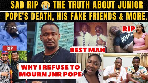 Why I Refused To Mourn Or Post Junior Pope Zubby Micheal Confess