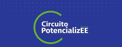 Circuito Potencializee Leva Efici Ncia Energ Tica A Ind Strias De