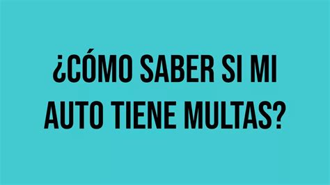 Cómo saber si mi auto tiene multas en Argentina Turnos VTV