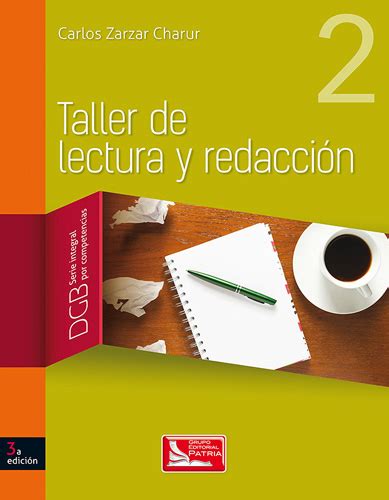 Libro De Taller De Lectura Y Redaccion Bachillerato Leer Un Libro