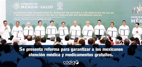 Se Presenta Reforma Para Garantizar A Los Mexicanos Atención Médica Y Medicamentos Gratuitos