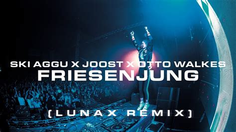 Ski Aggu X Joost X Otto Walkes Friesenjung Lunax Remix Youtube Music